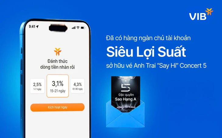 Hàng ngàn chủ tài khoản Siêu Lợi Suất VIB có vé Anh Trai 'Say Hi' - Ảnh 1.