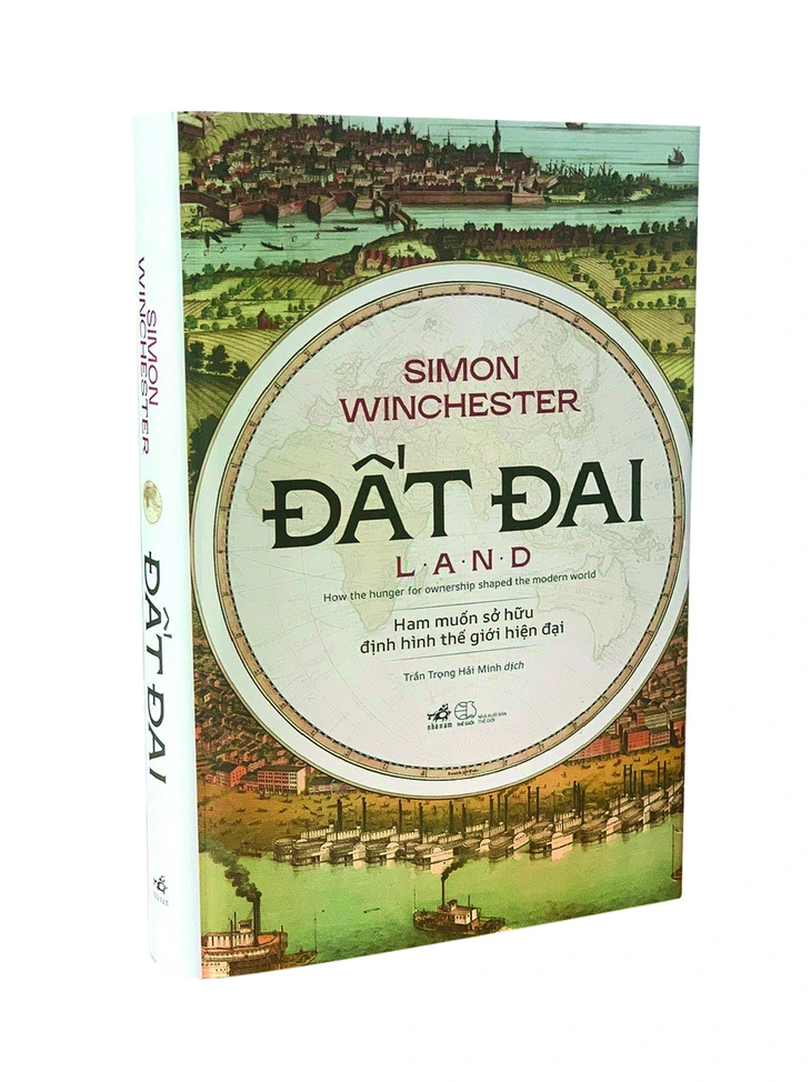 Đất đai của Simon Winchester: Từ Âu Mỹ nhìn về địa bạ Việt Nam - Ảnh 2.