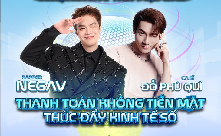 Đến buổi bế mạc Ngày không tiền mặt xem Negav và Đỗ Phú Quý biểu diễn - Ảnh 1. Đến Ngày không tiền mặt, gặp Negav và Đỗ Phú Quí đêm bế mạc - Ảnh 1.
