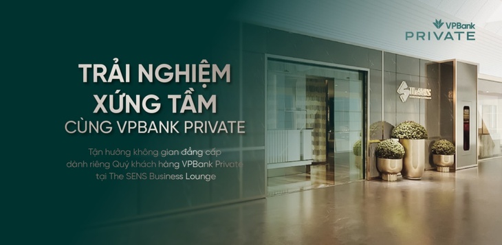 VPBank Private - dịch vụ tài chính chuyên biệt dành cho giới tinh hoa - Ảnh 1.