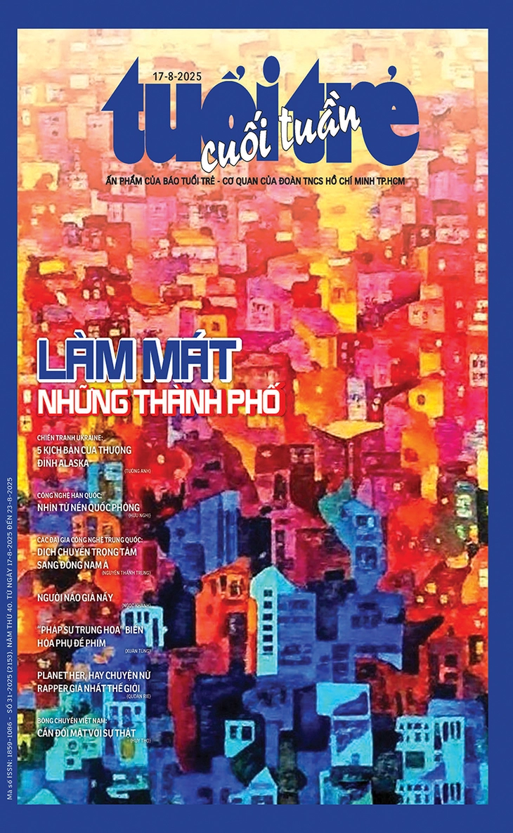 Tuổi Trẻ Cuối Tuần số 31-2025: Làm mát những thành phố - Ảnh 2.