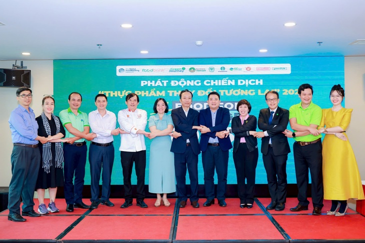 Phát động chiến dịch Thực phẩm thay đổi tương lai - Ảnh 1.