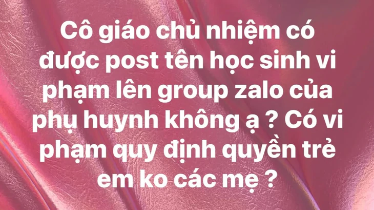 Có nên nêu tên học sinh vi phạm lên nhóm Zalo phụ huynh? - Ảnh 2.