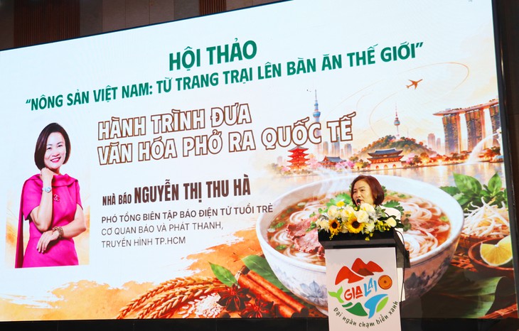 Kể chuyện đưa nông sản Việt Nam lên bàn ăn thế giới - Ảnh 4.