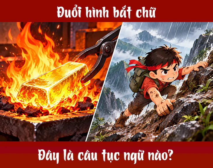 Tục ngữ quen thuộc này là gì? (P47) - Ảnh 1.