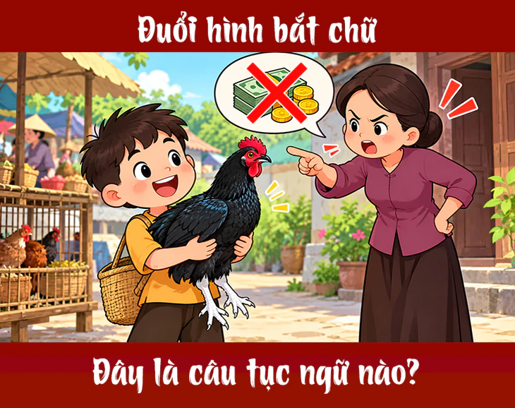 Câu tục ngữ 'khó nhằn' này là gì? (P3) - Ảnh 1.