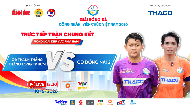 Trực tuyến chung kết phía Nam Giải bóng đá công nhân, viên chức Việt Nam 2026 (15h30) - Ảnh 1.
