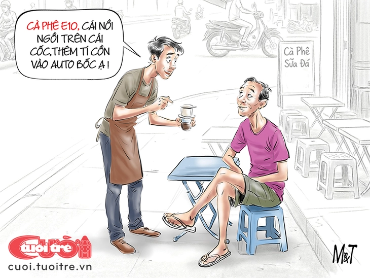 Cà phê E10, cái nồi ngồi trên cái cốc - Ảnh 1.