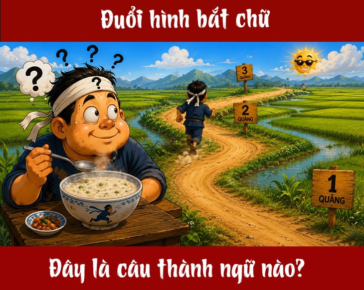 Thành ngữ quen thuộc này là gì? (P101) - Ảnh 1.