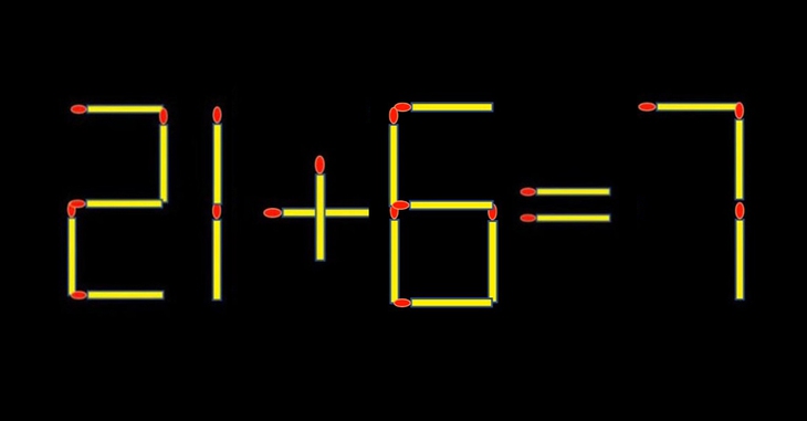 Thử tài IQ: Di chuyển một que diêm để 21+6=7 thành phép tính đúng - Ảnh 1.