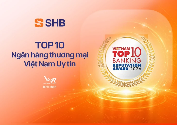 SHB vào Top 10 ngân hàng thương mại uy tín Việt Nam năm 2026 - Ảnh 2.