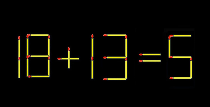 Thử tài IQ: Di chuyển một que diêm để 18+13=5 thành phép tính đúng - Ảnh 1.
