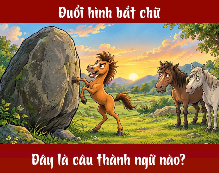 Thành ngữ quen thuộc này là gì? (P115) - Ảnh 1.