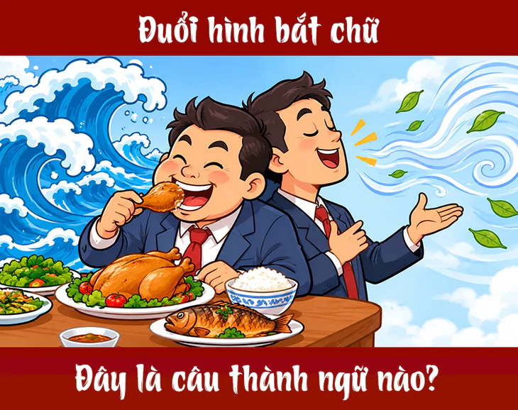 Thành ngữ quen thuộc này là gì? (P124) - Ảnh 1.