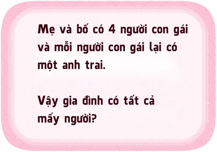 Giải được 5 câu đố này, bạn là người có đầu óc thiên tài - Ảnh 3.