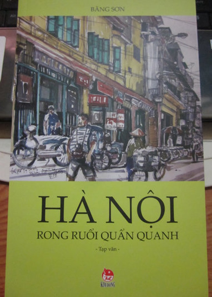 Rong ruổi Hà Nội cùng nhà văn Băng Sơn