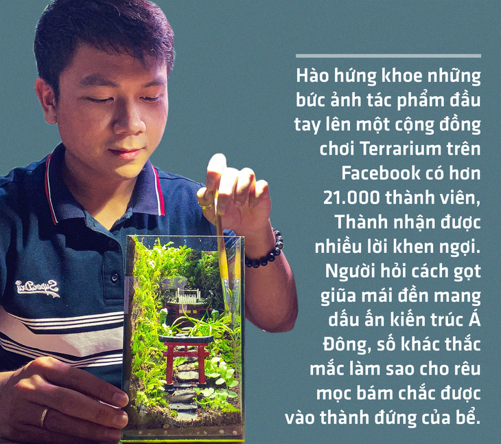 Dang Van Thanh, a newbie in Vietnam’s terrarium community, has received loads of compliments after posting about his handmade terrarium on Facebook.