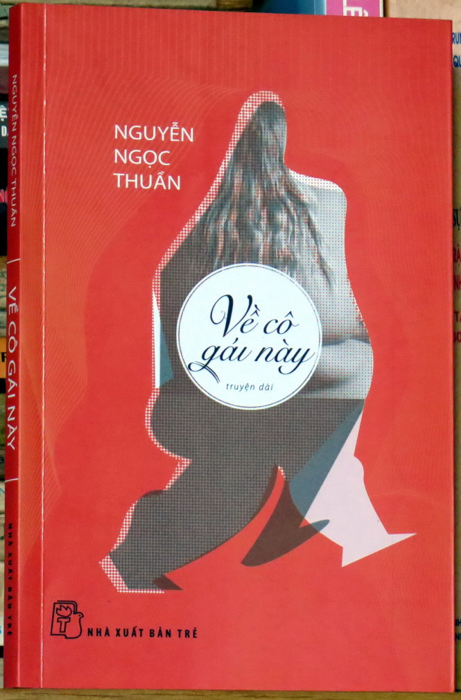  Truyện dài Về cô gái này của nhà văn Nguyễn Ngọc Thuần