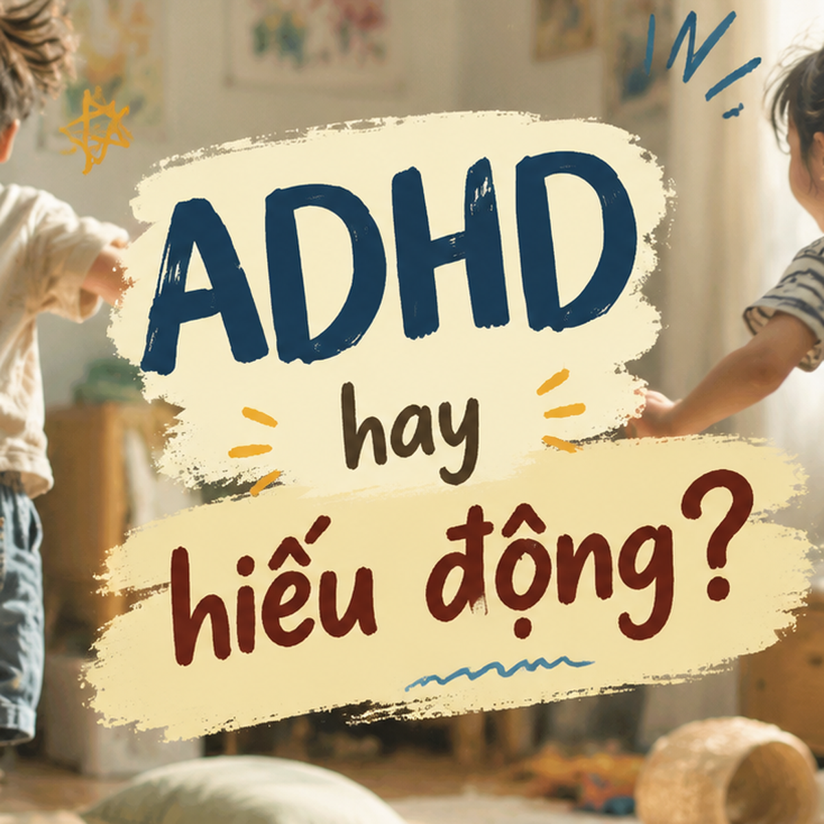 Trẻ ‘quậy phá’, dễ mất tập trung: Mắc ADHD hay hiếu động thông thường?