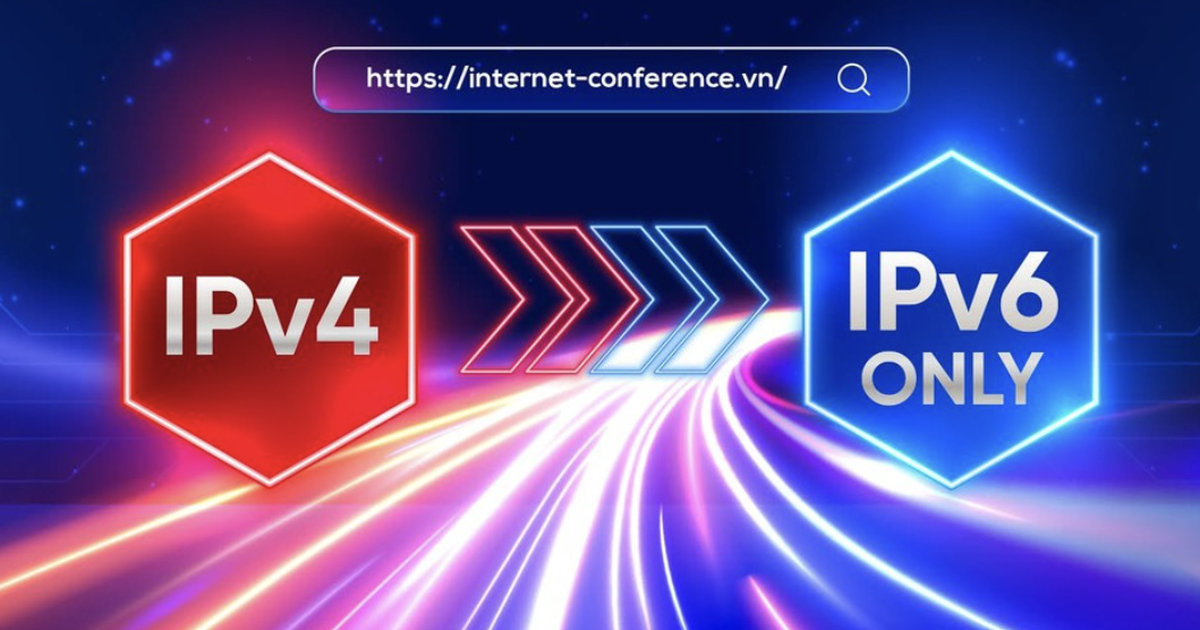Việt Nam đứng thứ 2 Đông Nam Á, thứ 7 thế giới về chuyển đổi địa chỉ Internet thế hệ mới