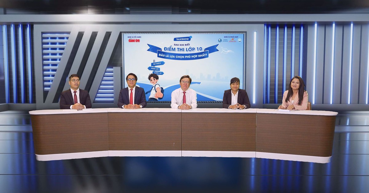 Talkshow: ‘Sau khi biết điểm thi lớp 10: Đâu là lựa chọn phù hợp nhất?’