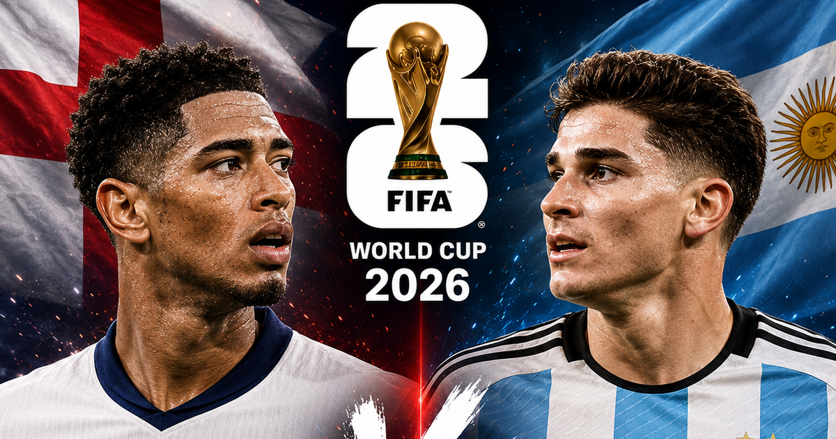 Tương quan sức mạnh giữa Anh và Argentina ở bán kết World Cup 2026