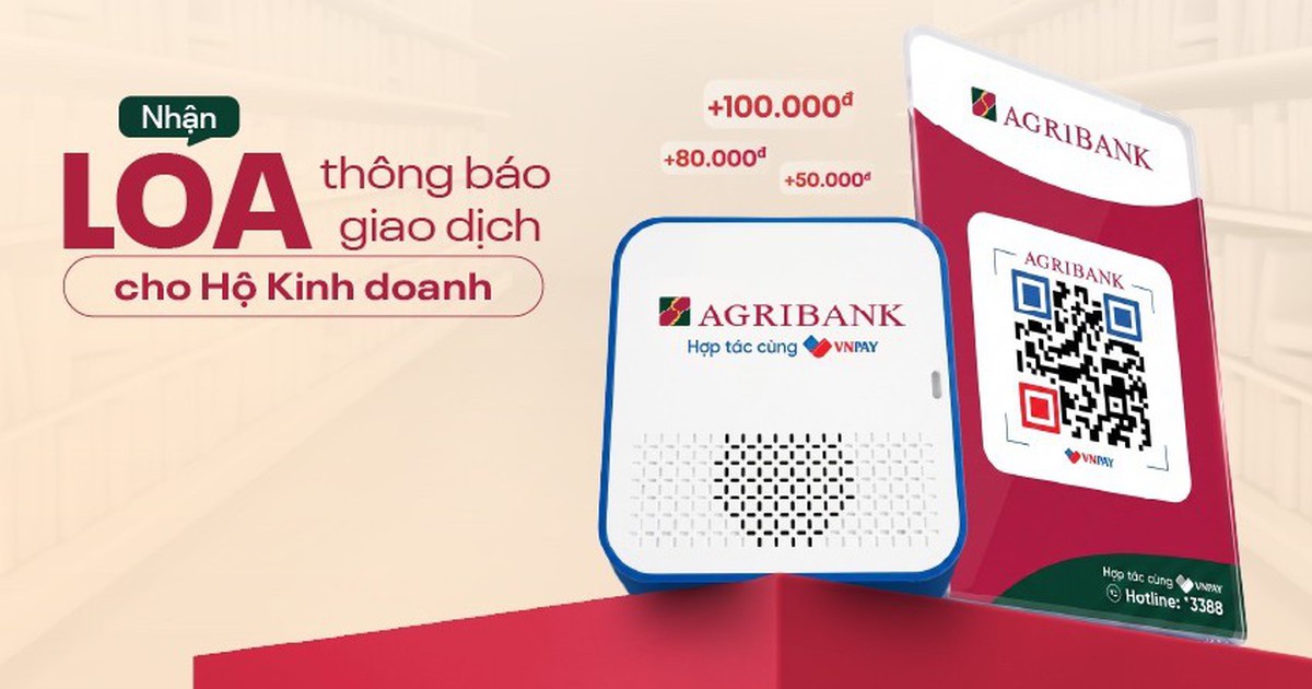 Đăng ký tài khoản hộ kinh doanh Agribank, nhận ngay loa báo giao dịch