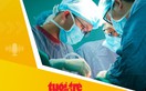 Tin tức sáng 5-10: Đề xuất người dưới 18 tuổi được hiến xác, bộ phận cơ thể