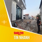 Tin tức sáng 26-12: Người xây nhầm nhà gửi đơn tố cáo nhiều cá nhân có dấu hiệu lừa đảo và trốn thuế