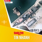 Tin tức sáng 23-5: Triều Tiên điều tra tai nạn trong lễ hạ thủy khu trục hạm mới