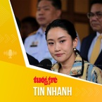 Tin tức sáng 27-7: Bà Paetongtarn nói xung đột xuất phát từ vấn đề lừa đảo qua điện thoại