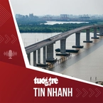 Tin tức tối 3-8: Cầu Nhơn Trạch hoàn thiện 99%, sắp thông xe và kết nối cao tốc TP.HCM - Long Thành