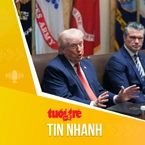 Tin tức sáng 27-3: Ông Trump tạm dừng tấn công cơ sở năng lượng Iran trong 10 ngày