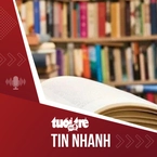 Tin tức tối 19-6: Phạt NXB Hội Nhà văn 100 triệu, đình chỉ 2 tháng, tiêu hủy toàn bộ sách ‘Chuyện với Thanh’