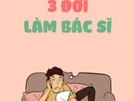 Nhà tôi 3 đời làm bác sĩ!