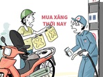 Mua xăng 3 lần 'đầy bình'