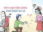 Rút cạn 'tấm lòng' cho ngày 20-10