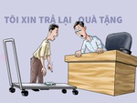 Xin đừng tặng quà quan tham... gương mẫu