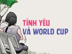 Tình yêu lung lay vì World Cup