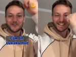 Cựu tiền vệ tuyển Croatia quay video 'hôn gió' cảm ơn Romelu Lukaku