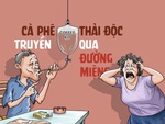 Cà phê thải độc truyền qua đường miệng?