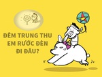 Tết Trung thu bạn đi chơi đâu?