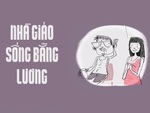 Mong nhà giáo sống được bằng lương