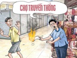 Chợ truyền thống ế nhưng vẫn chảnh