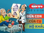 Tuổi Trẻ Cười số 1-3-2023: Đứa con ruột của 'cụ' hộ khẩu