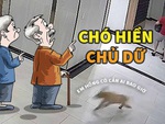 Chó nhà tôi hiền lắm, tôi mới dữ!