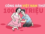 'Chạy đua' làm công dân Việt Nam thứ 100 triệu