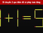 Di chuyển 2 que diêm để biến phép tính 1+1=5 thành đúng