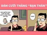 Đám cưới thằng 'bạn thân'