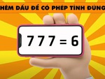 Thêm dấu để có phép tính đúng?